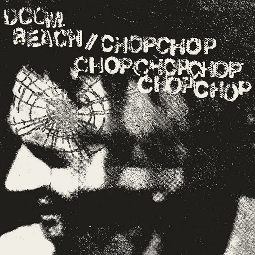 Doom Beach / CHOP CHOP CHOP CHOP CHOP CHOP CHOP