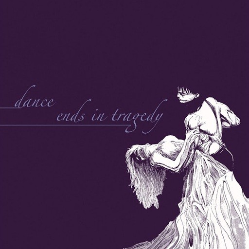 Ends in Tragedy / Dance