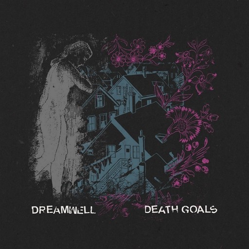 Death Goals / Dreamwell