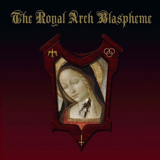 Royal Arch Blaspheme, The