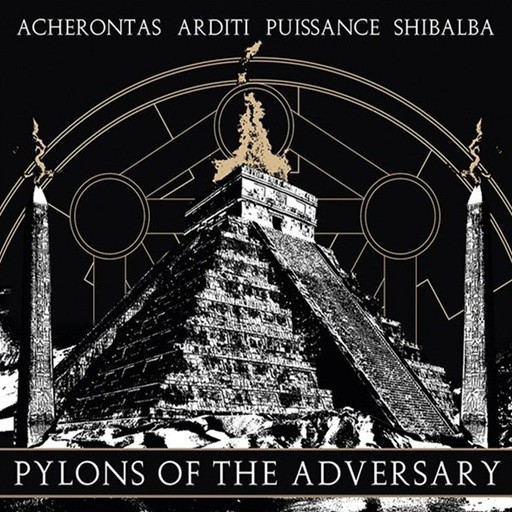 Acherontas / Arditi / Puissance / Shibalba