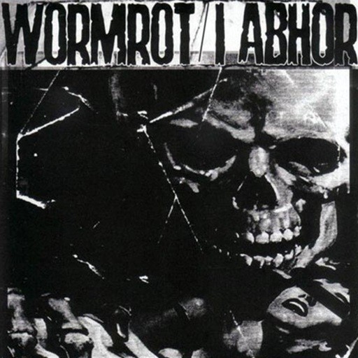Wormrot / I Abhor