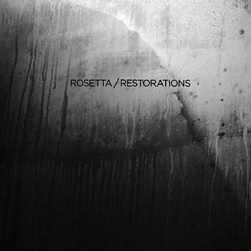 Rosetta / Restorations