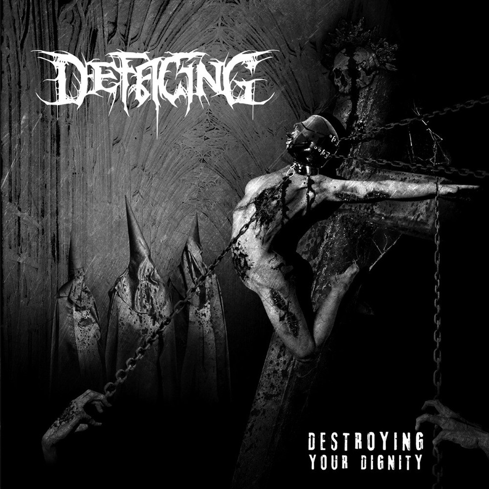 Defacing - Destroying Your Dignity (2020) Cover
