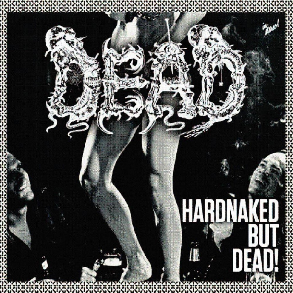 Dead - Hardnaked...But Dead! (2011) Cover