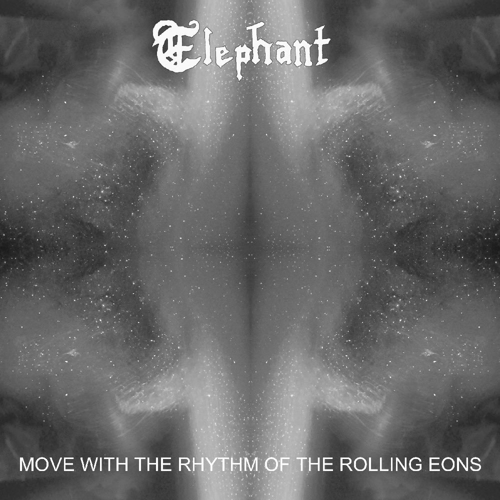 Elephant - Move with the Rhythm of the Rolling Eons (2014) Cover