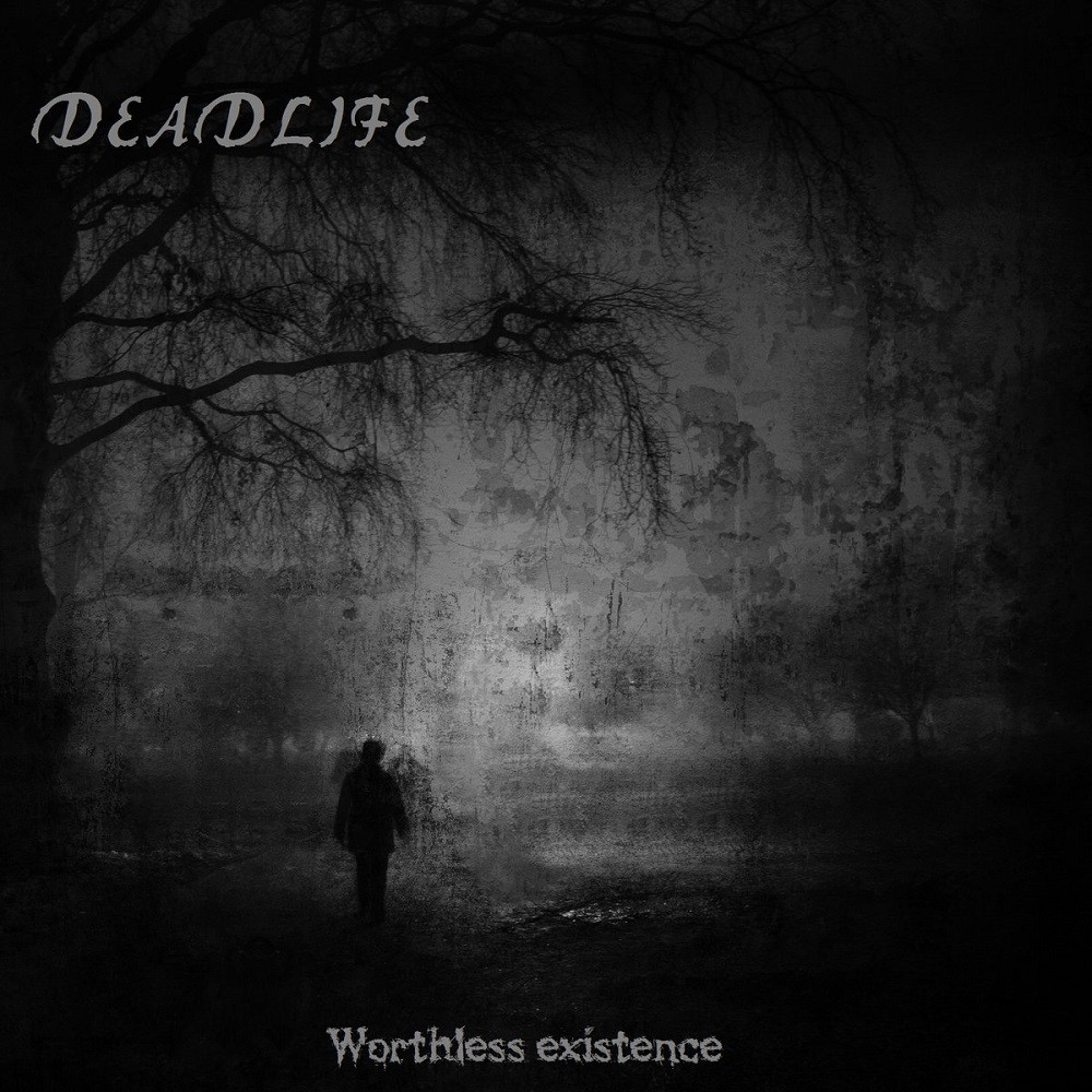 Deadlife - Worthless Existence (2014) Cover