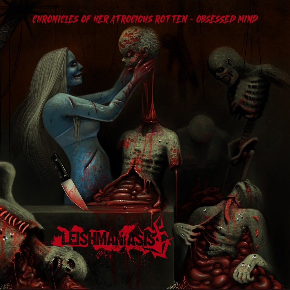 Leishmaniasis - Chronicles of Her Atrocious Rotten-Obsessed Mind (2021) Cover