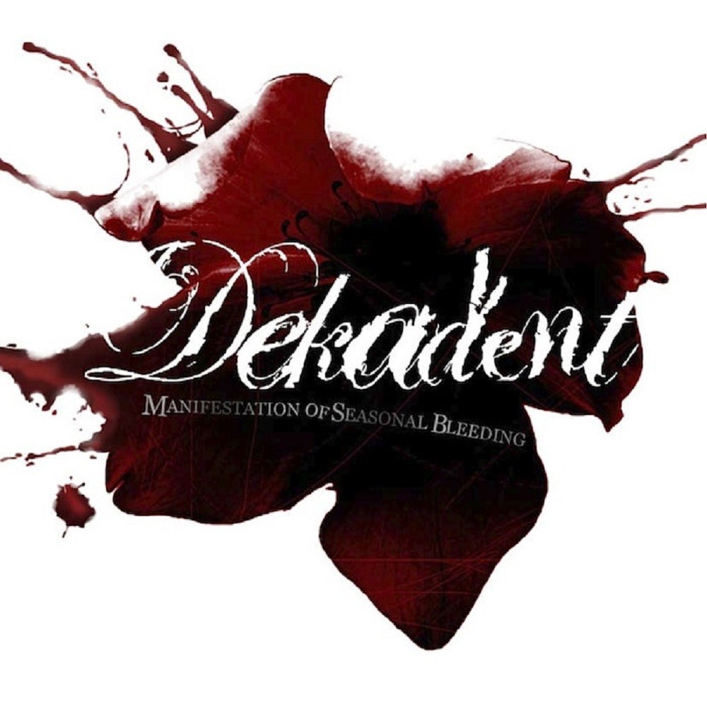Dekadent - Manifestation of Seasonal Bleeding (2006) Cover