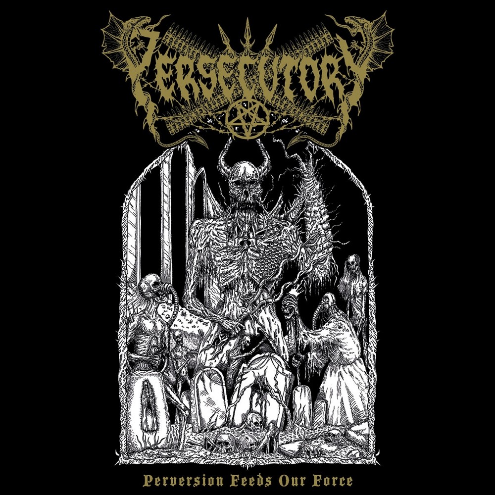 Persecutory - Perversion Feeds Our Force (2016) Cover