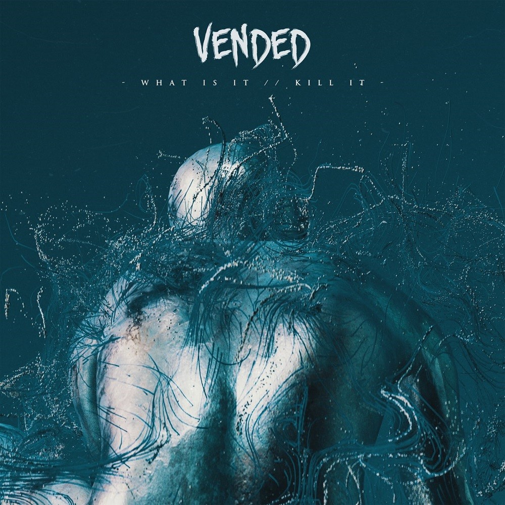 Vended - What Is It//Kill It (2021) Cover