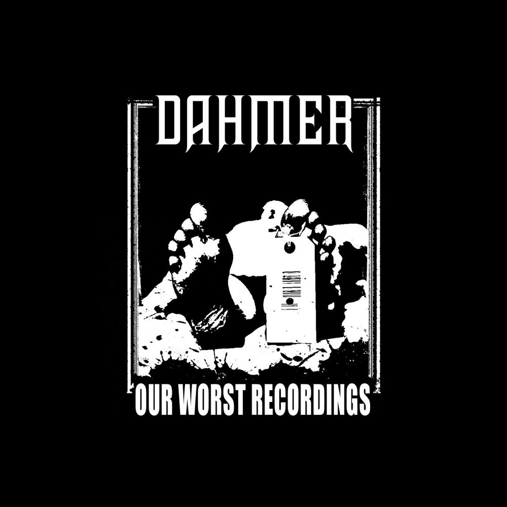 Dahmer - Our Worst Recordings (2007) Cover