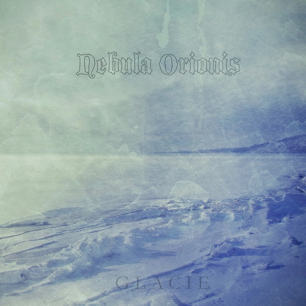 Nebula Orionis - Glacie (2013) Cover