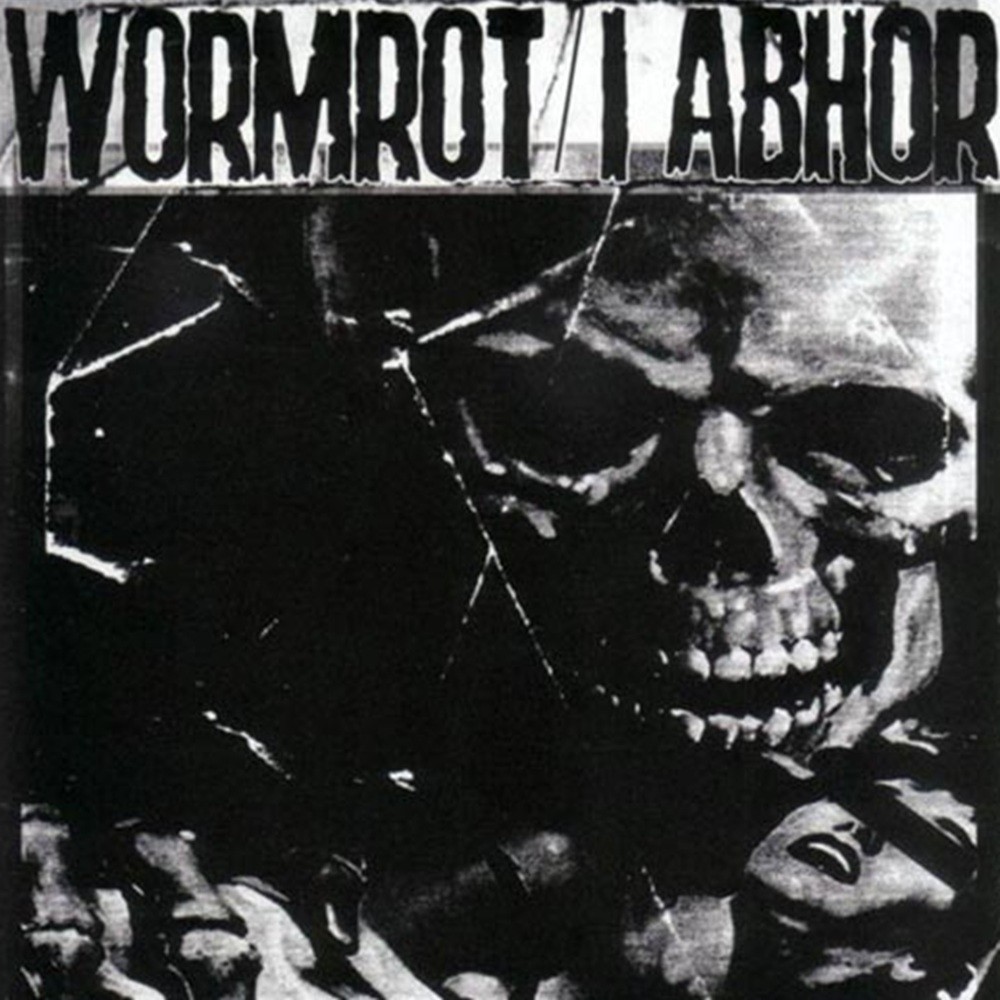 Wormrot / I Abhor - Wormrot / I Abhor (2010) Cover