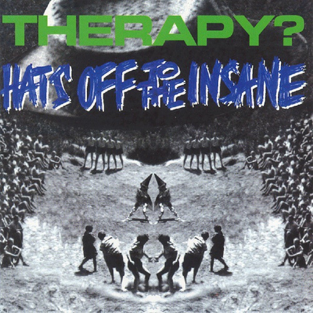 Therapy? - Hats Off to the Insane (1993) Cover