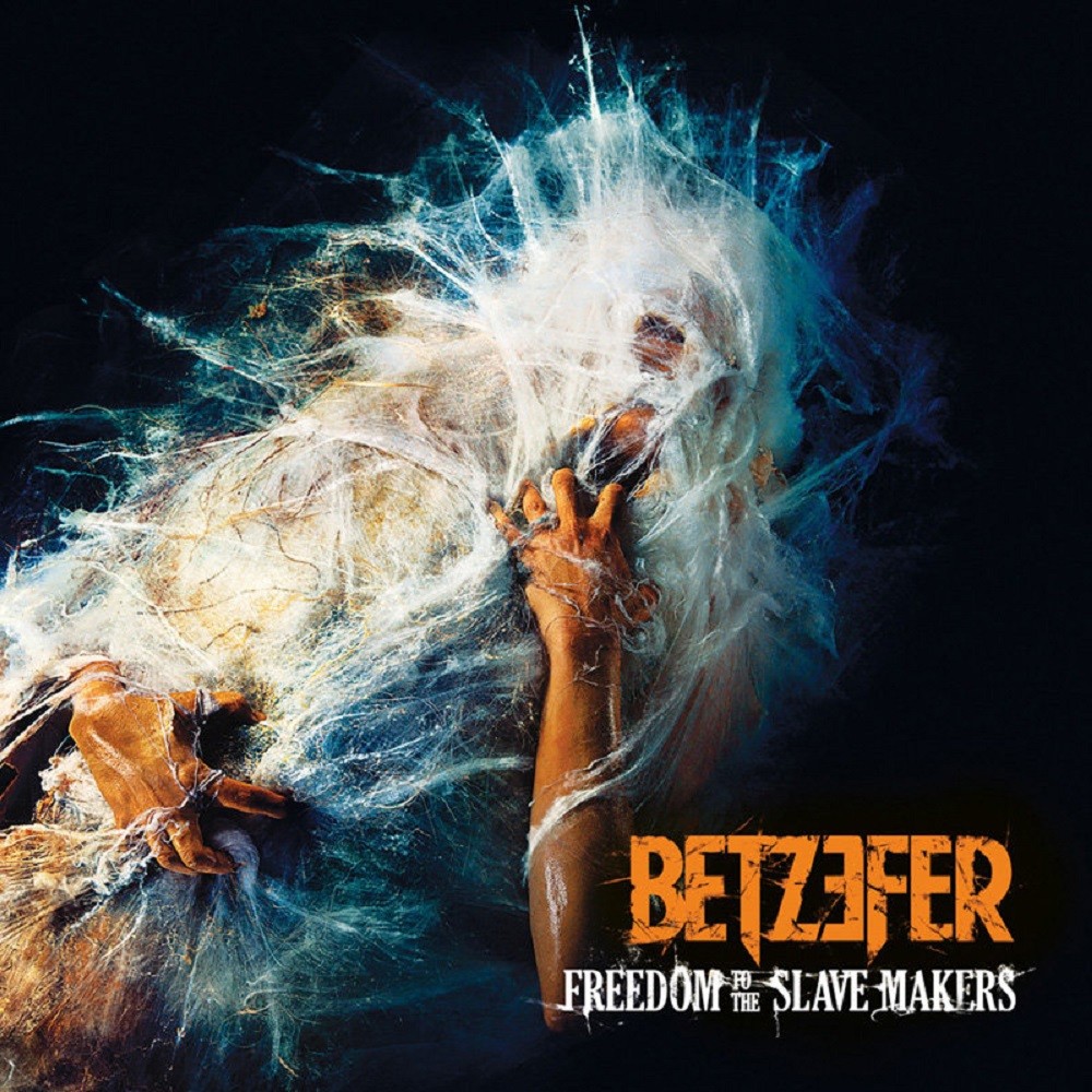 Betzefer - Freedom to the Slave Makers (2011) Cover