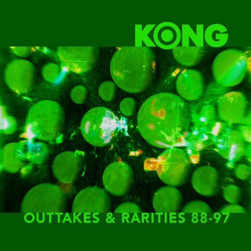 Kong - Outtakes & Rarities 88​-​97 2001