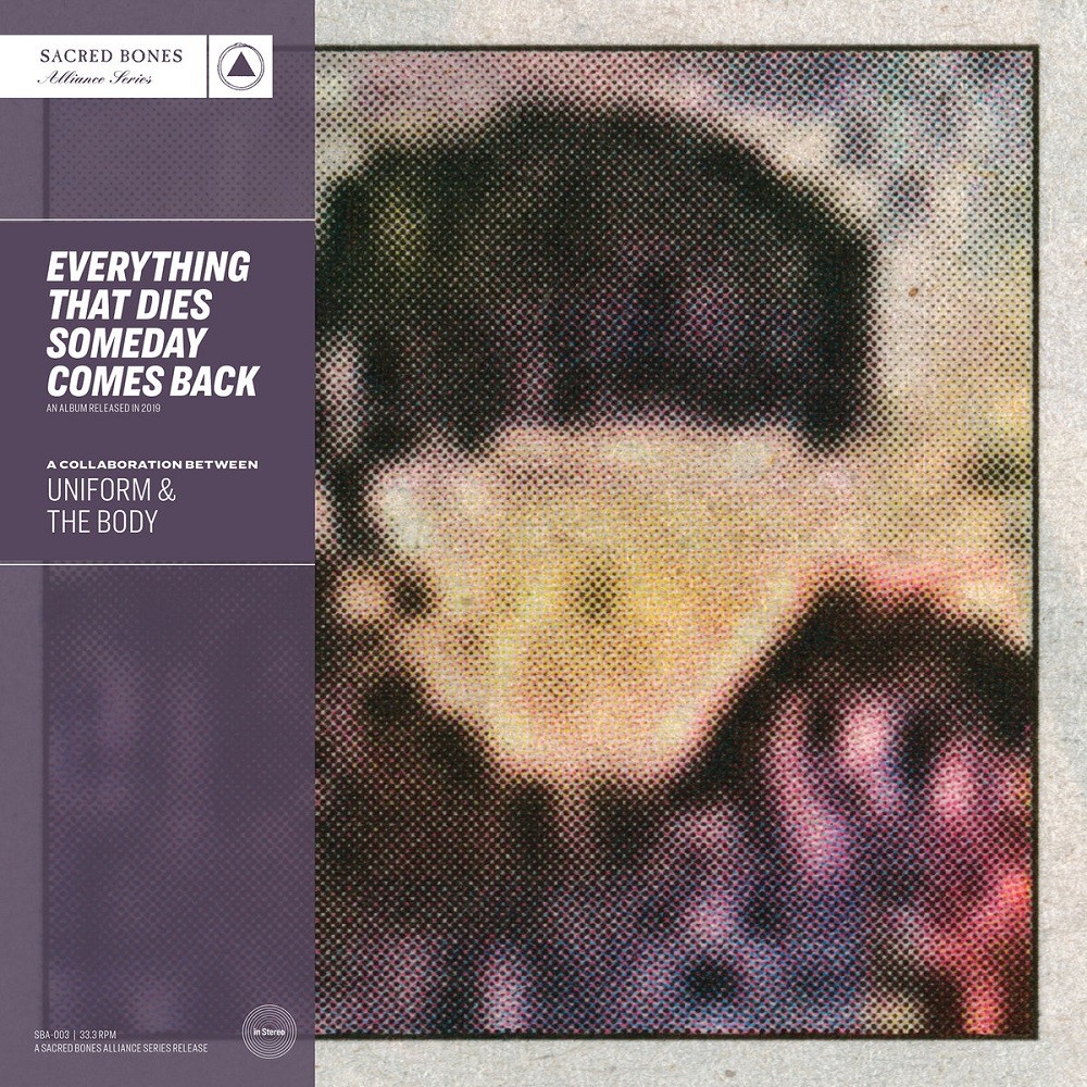 Uniform / The Body - Everything That Dies Someday Comes Back (2019) Cover