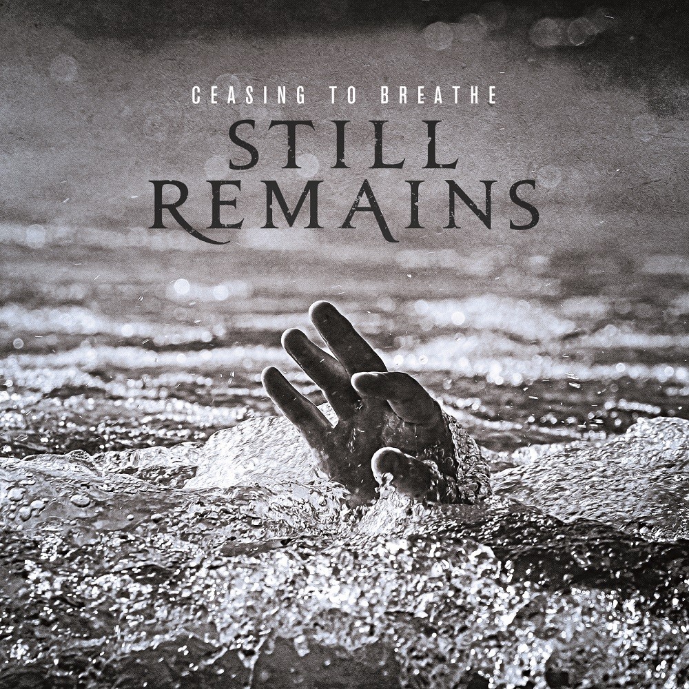 Still Remains - Ceasing to Breathe (2013) Cover