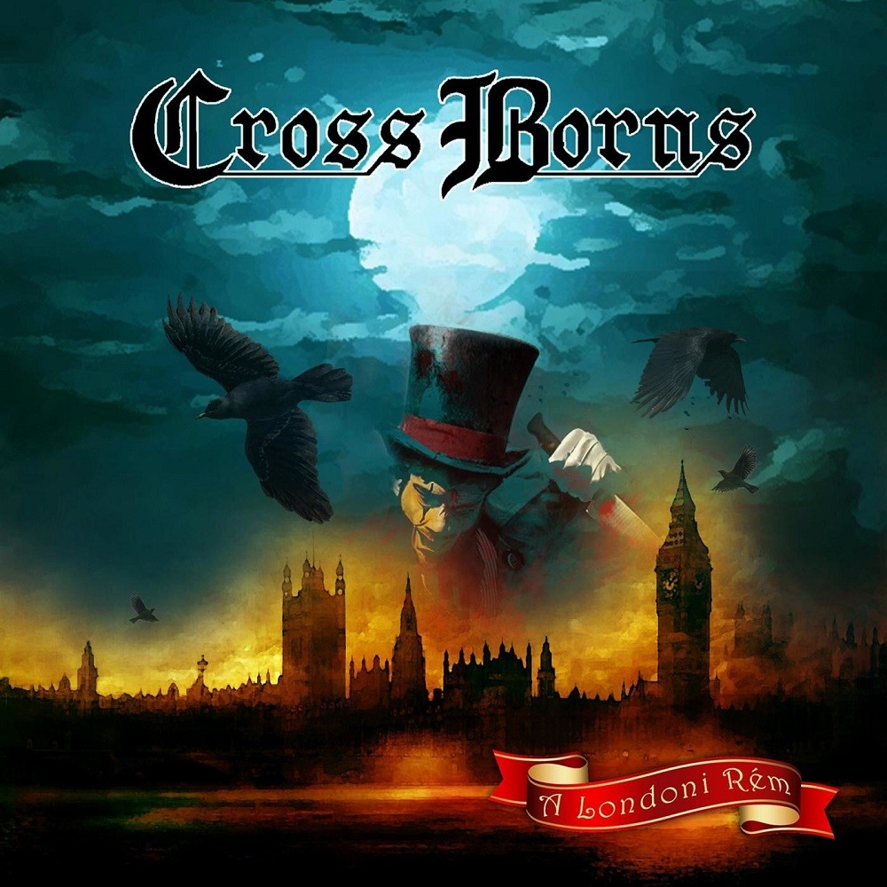 Cross Borns - A londoni rém (2018) Cover