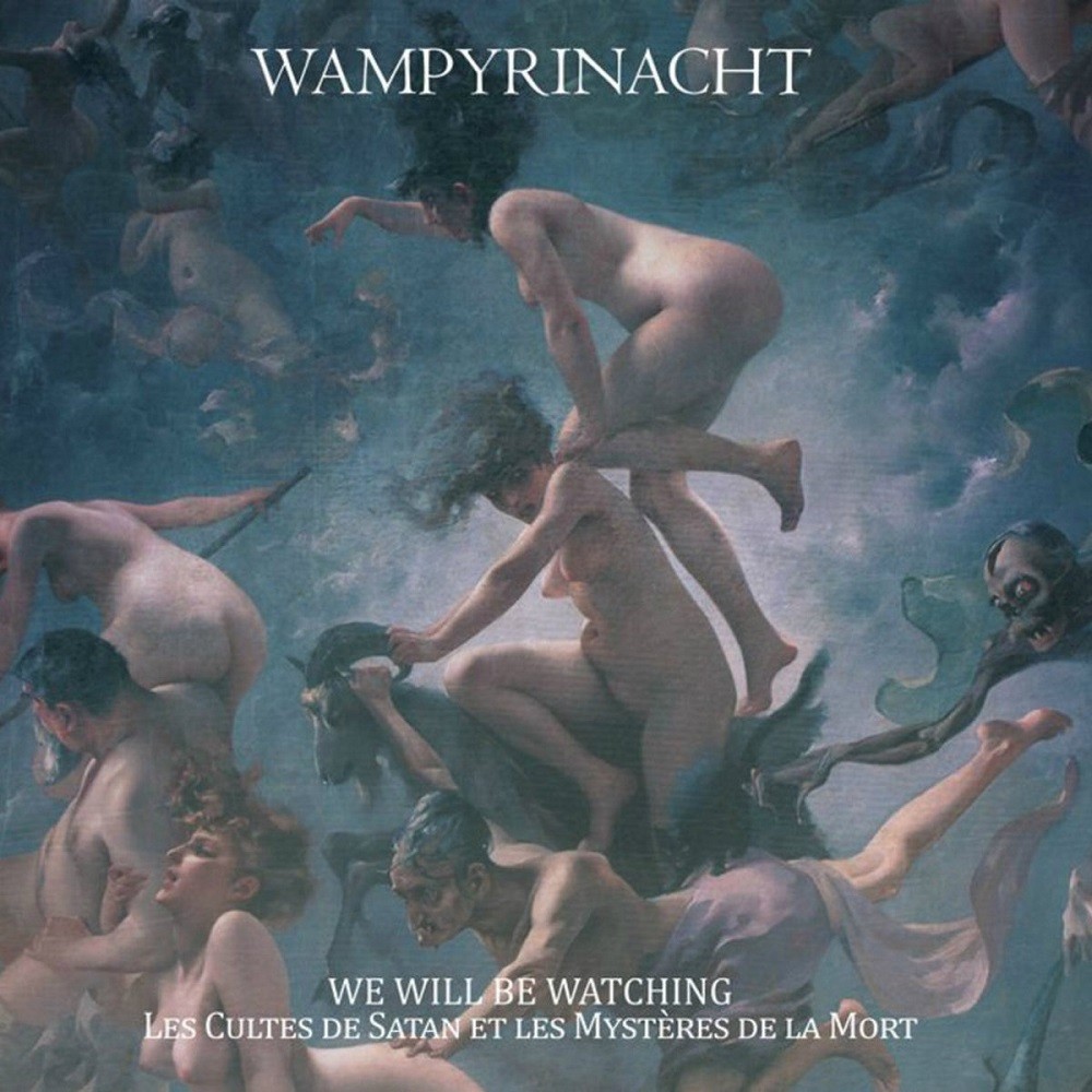 Wampyrinacht - We Will Be Watching - Les cultes de Satan et les mystères de la mort (2017) Cover