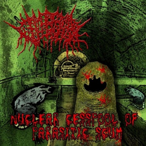Nuclear Cesspool of Parasitic Scum
