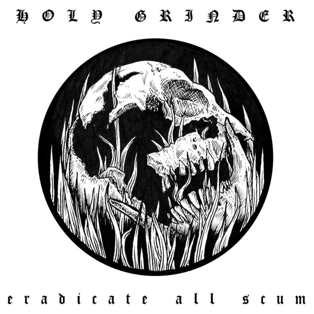 Holy Grinder - Eradicate All Scum (2016) Cover