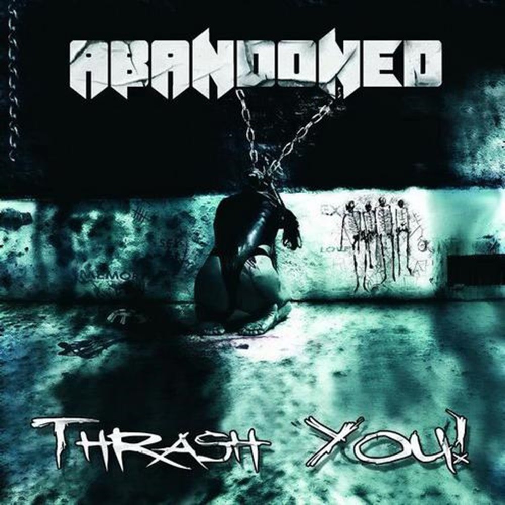 Abandoned - Thrash You! (2007) Cover