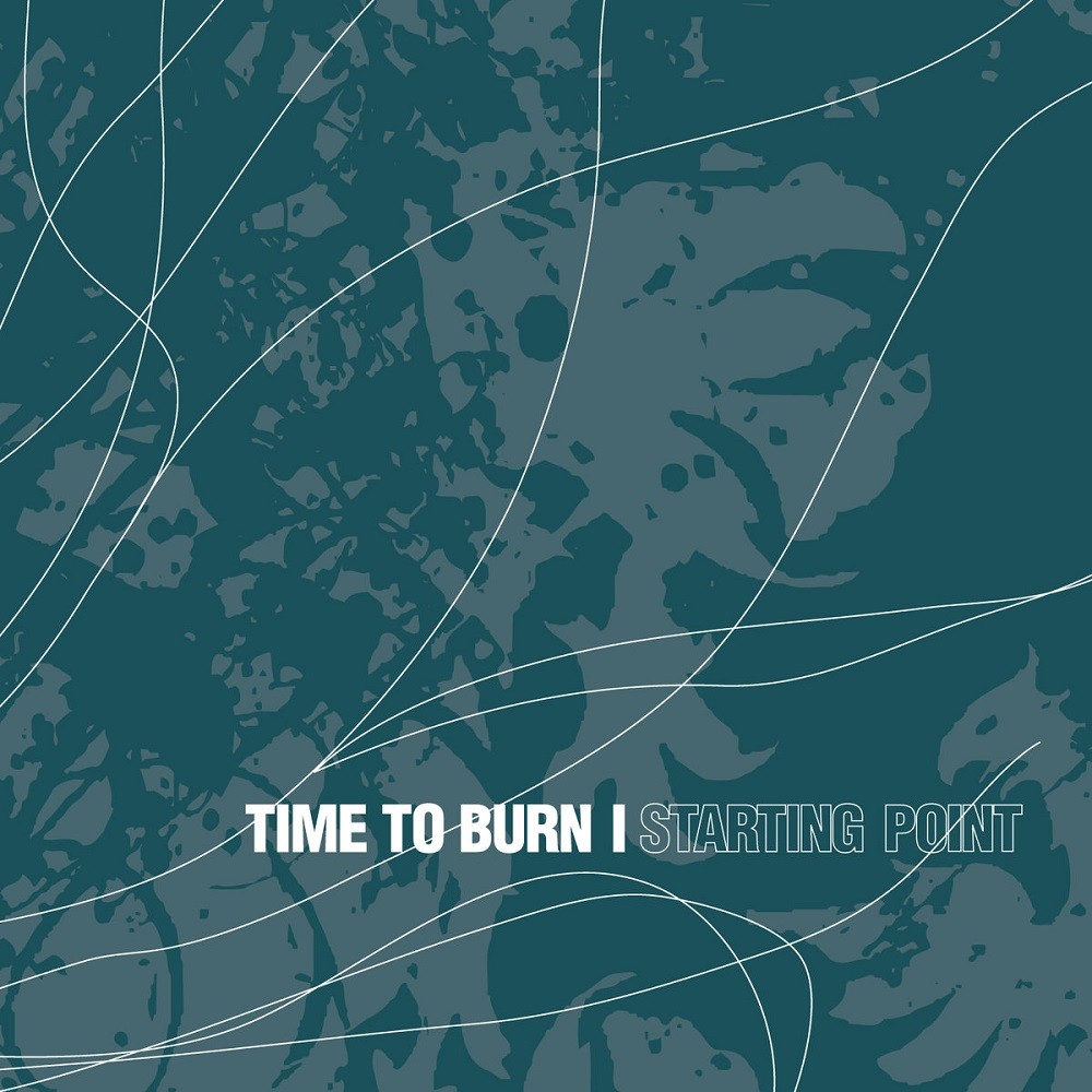 Time to Burn - Starting Point (2005) Cover