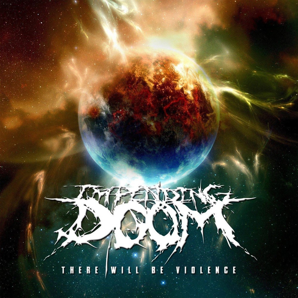 Impending Doom (USA) - There Will Be Violence (2010) Cover
