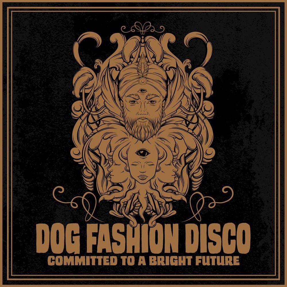Dog Fashion Disco - Committed to a Bright Future (2019) Cover