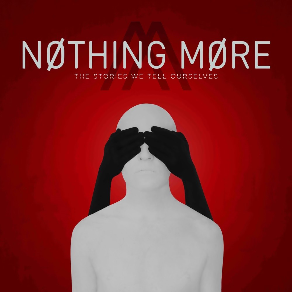 Nothing More - The Stories We Tell Ourselves (2017) Cover