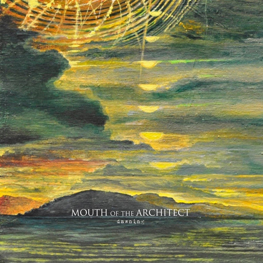 Mouth of the Architect - Dawning (2013) Cover
