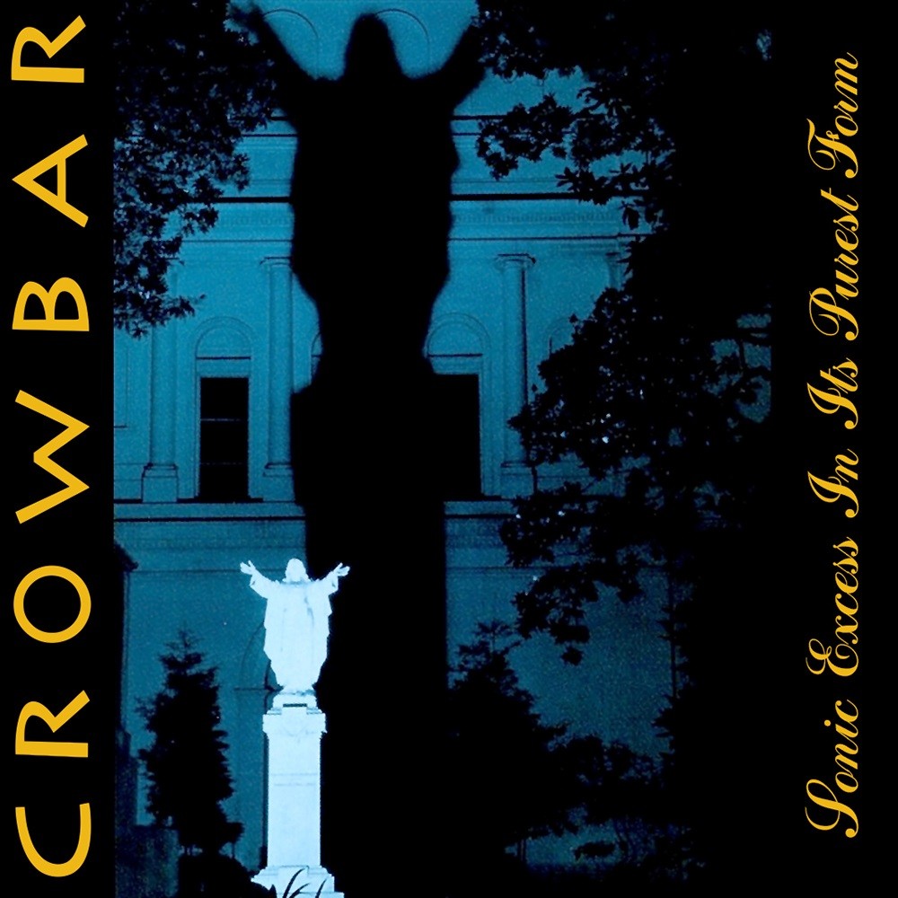 Crowbar - Sonic Excess in Its Purest Form (2001) Cover
