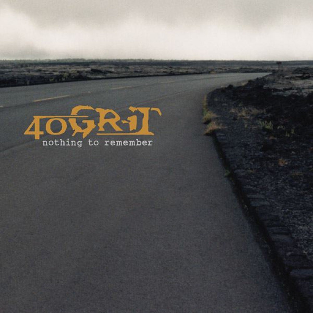40 Grit - Nothing to Remember (2003) Cover