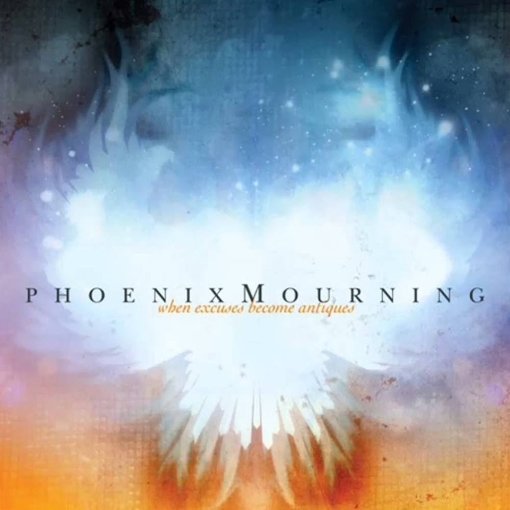 Phoenix Mourning - When Excuses Become Antiques (2006) Cover