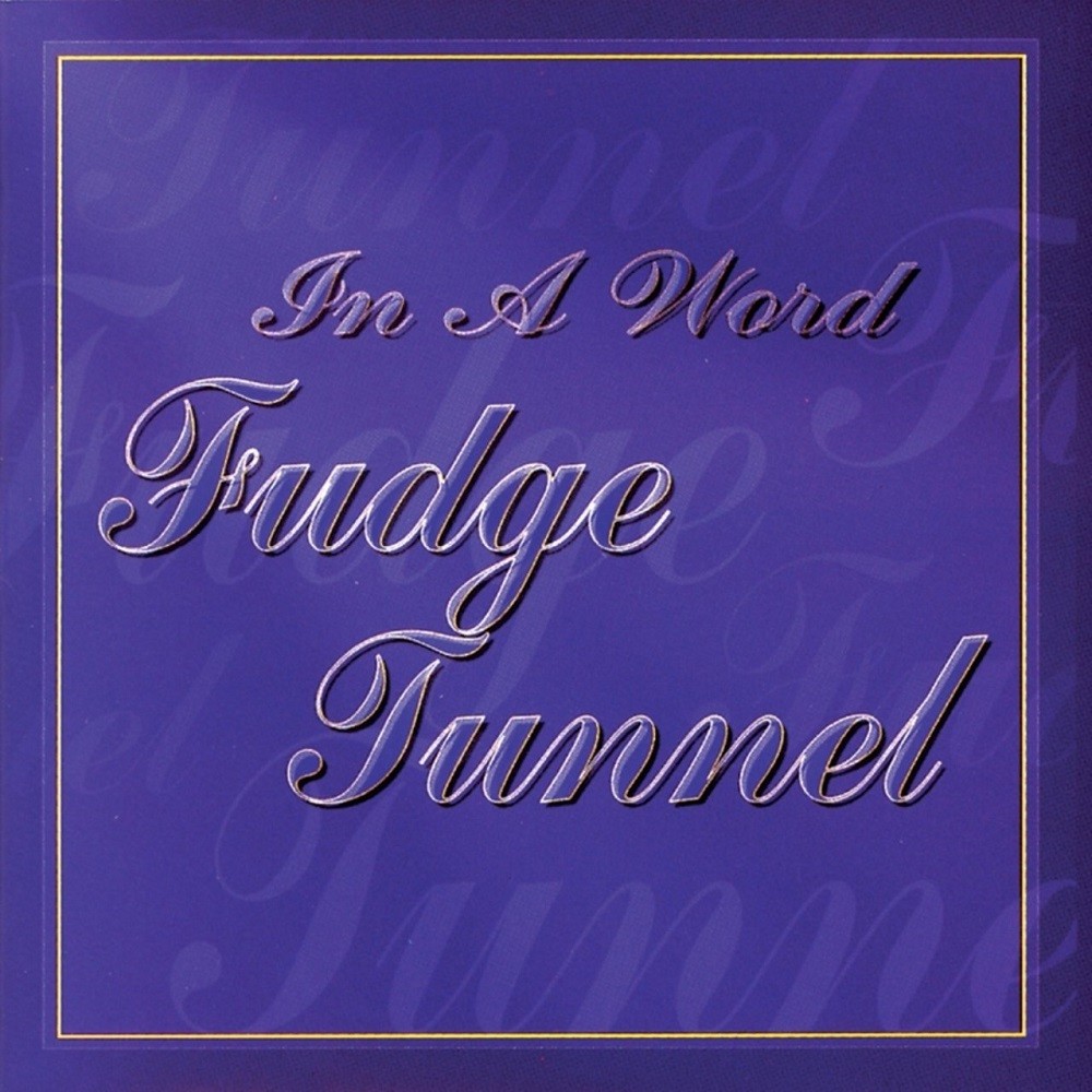 Fudge Tunnel - In a Word (1995) Cover