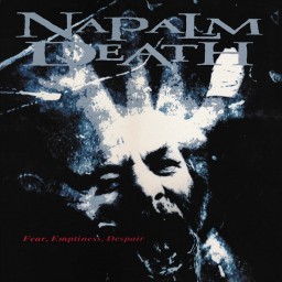 Review by Ben for Napalm Death - Fear, Emptiness, Despair (1994)