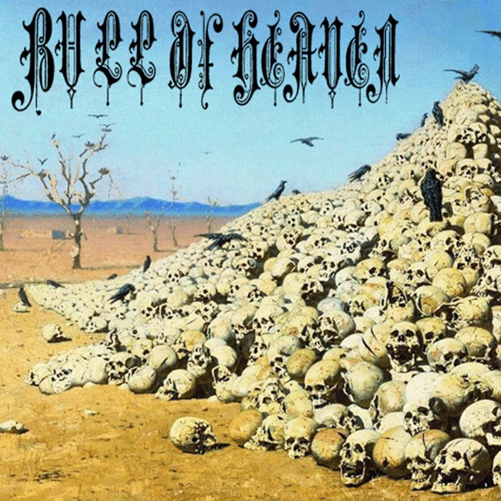 Bull of Heaven - 233: Plucked for the Breast of the Dead (2011) Cover