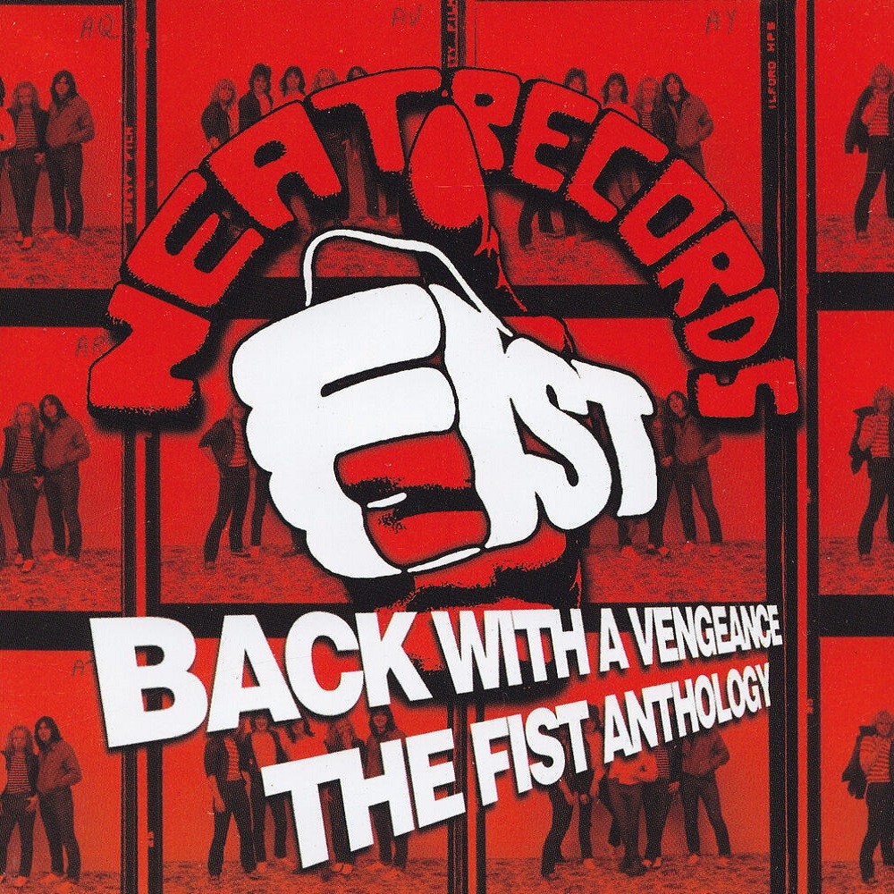 Fist - Back With a Vengeance: The Fist Anthology (2002) Cover