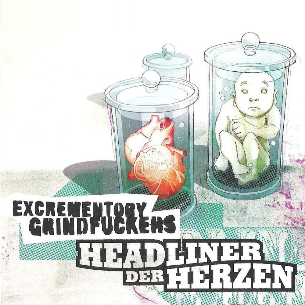 Excrementory Grindfuckers - Headliner der herzen (2010) Cover
