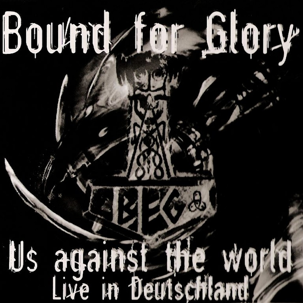 Bound for Glory - Us Against the World (Live in Deutschland) (2004) Cover