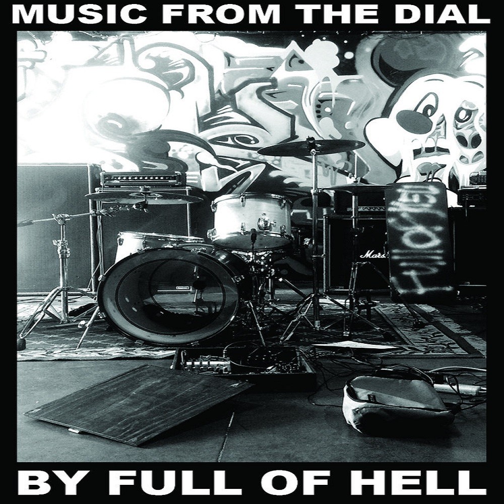 Full of Hell - Music From the Dial (2013) Cover