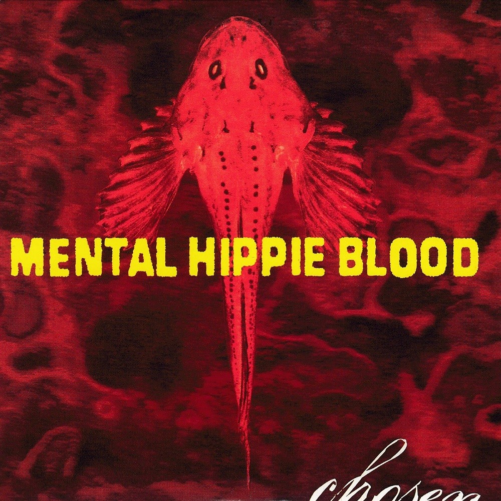 Mental Hippie Blood - Chosen (1994) Cover