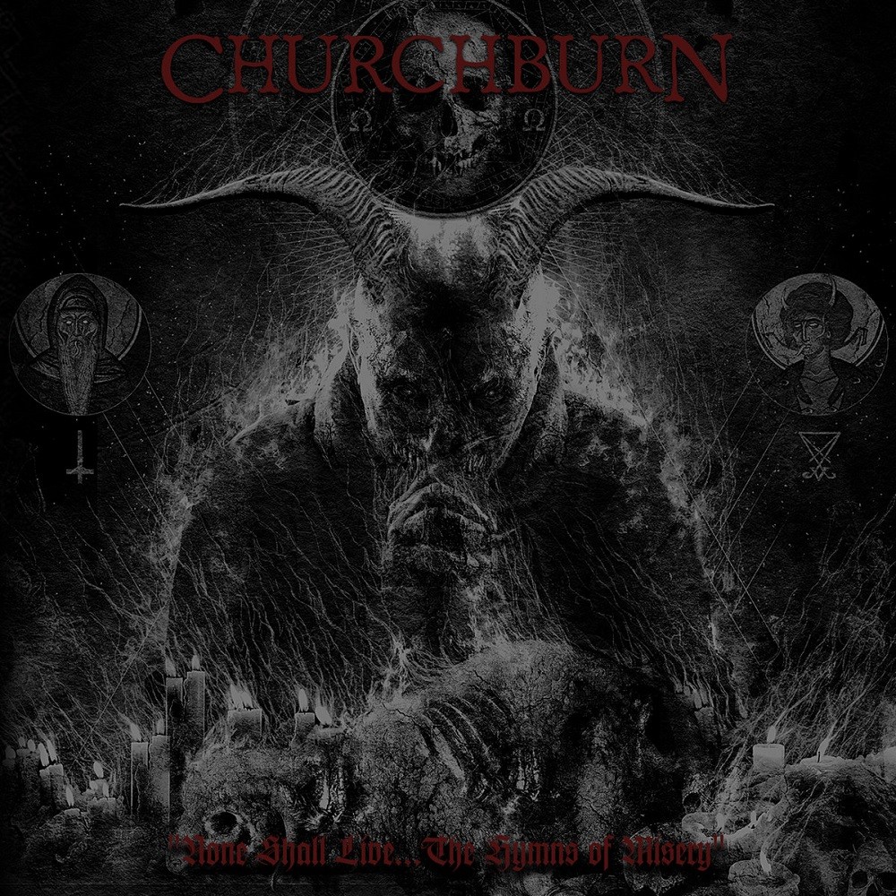 Churchburn - None Shall Live... the Hymns of Misery (2018) Cover