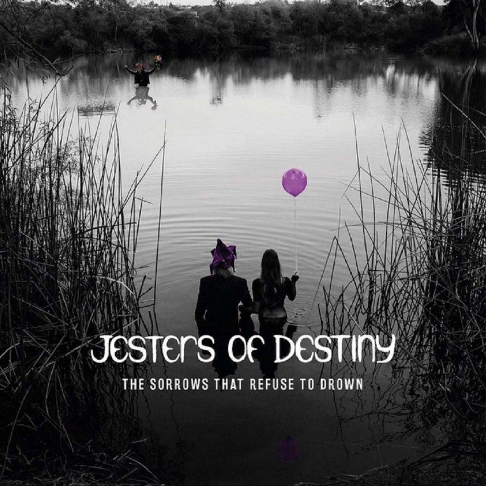 Jesters of Destiny - The Sorrows That Refuse to Drown (2017) Cover