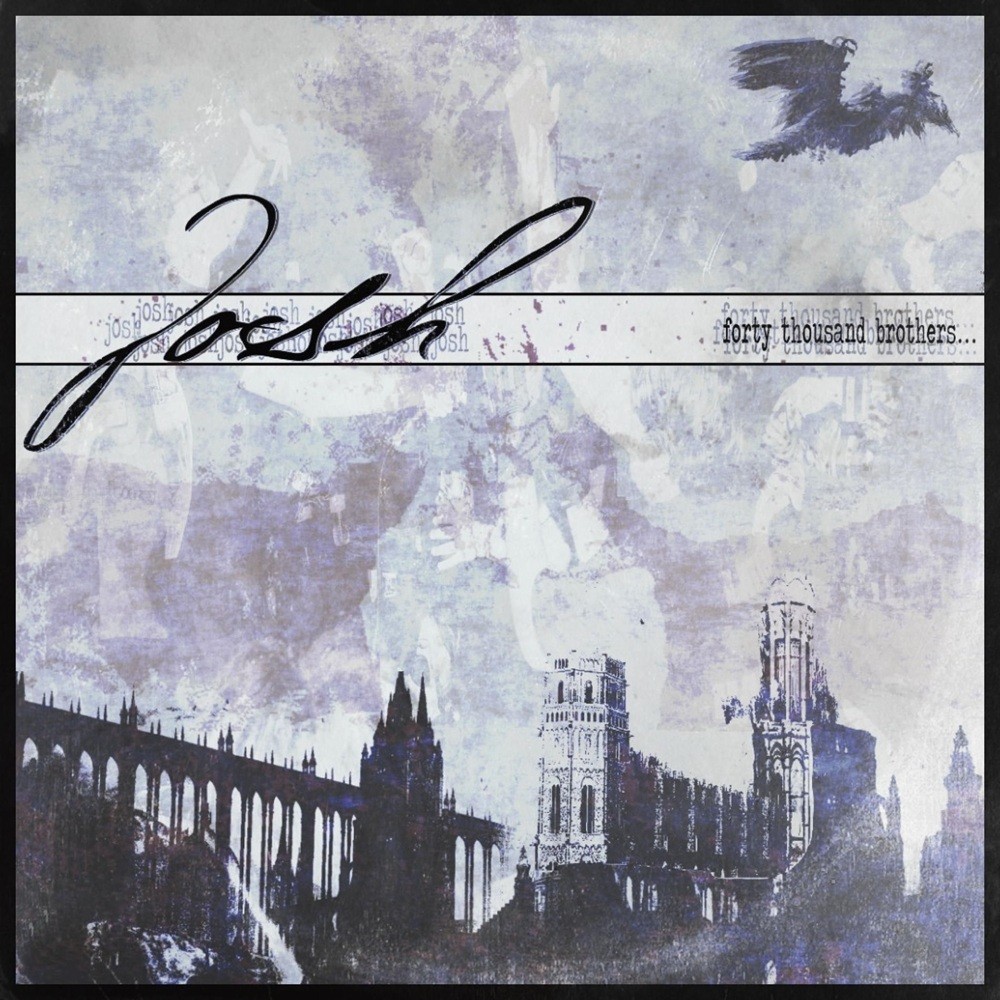 josh - Forty Thousand Brothers...