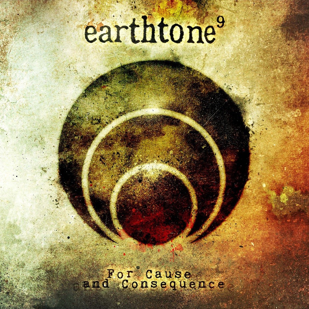 Earthtone9 - For Cause and Consequence (2011) Cover
