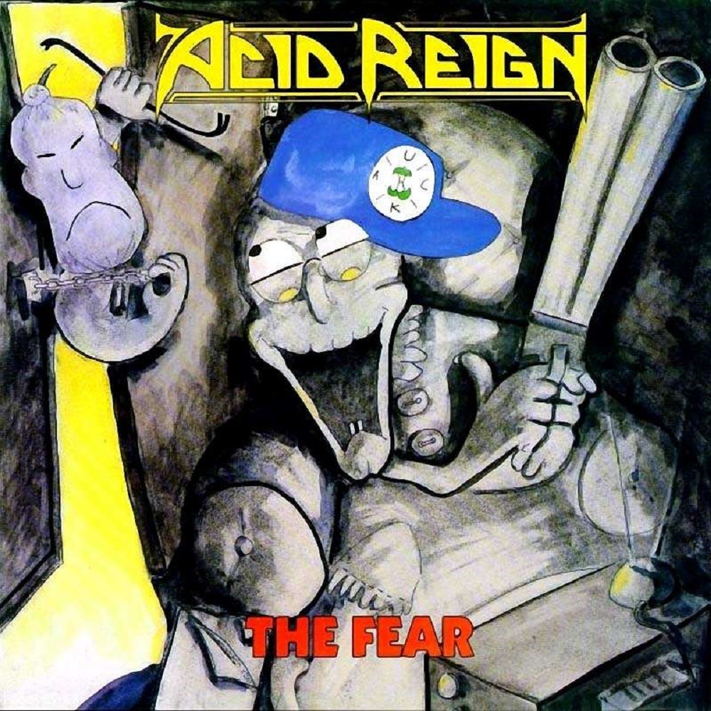 Acid Reign - The Fear (1989) Cover