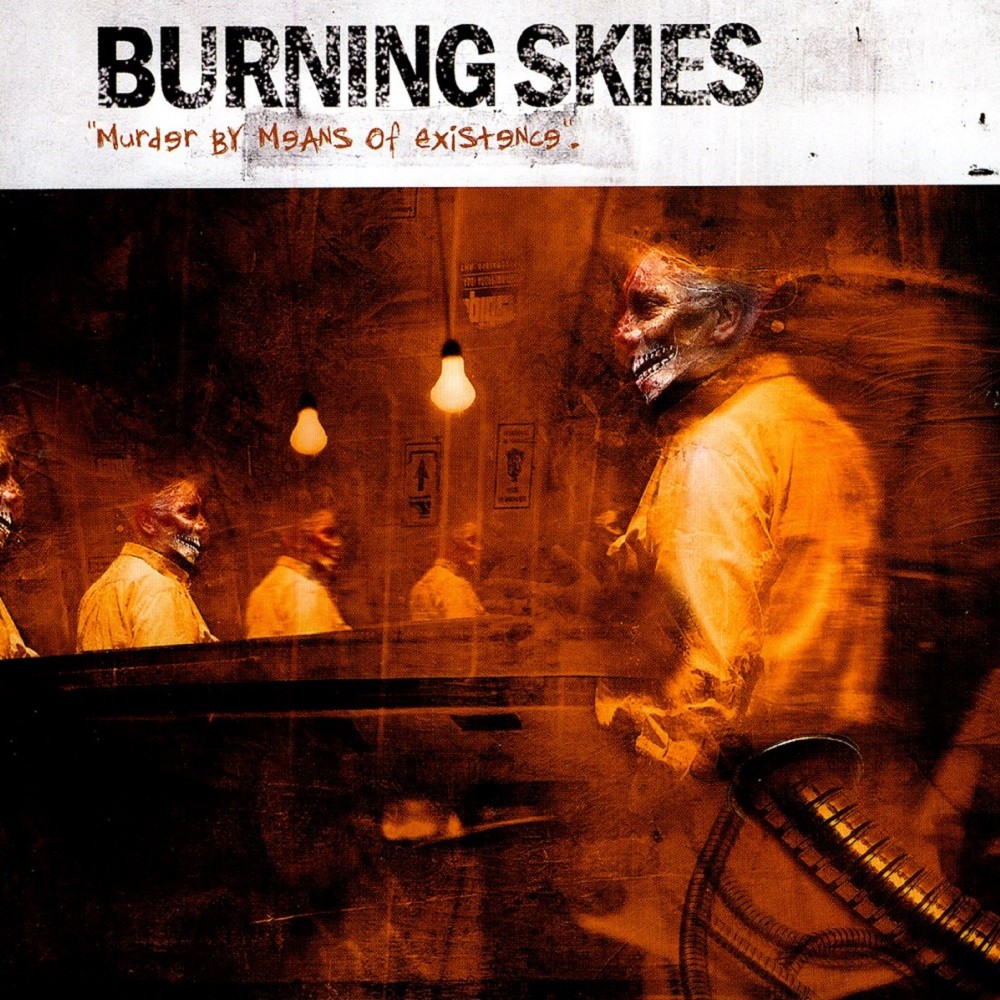 Burning Skies - Murder by Means of Existence (2004) Cover